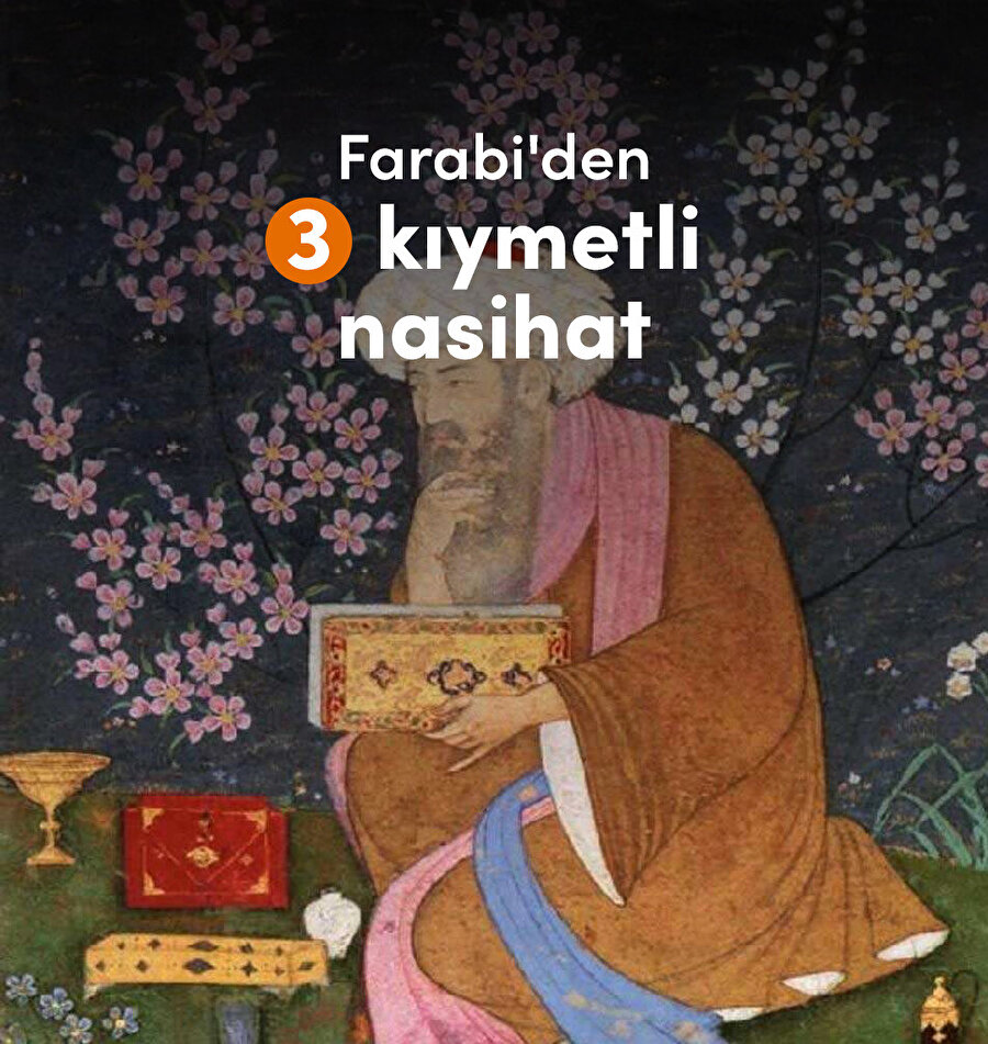 Farabi'den üç kıymetli nasihat