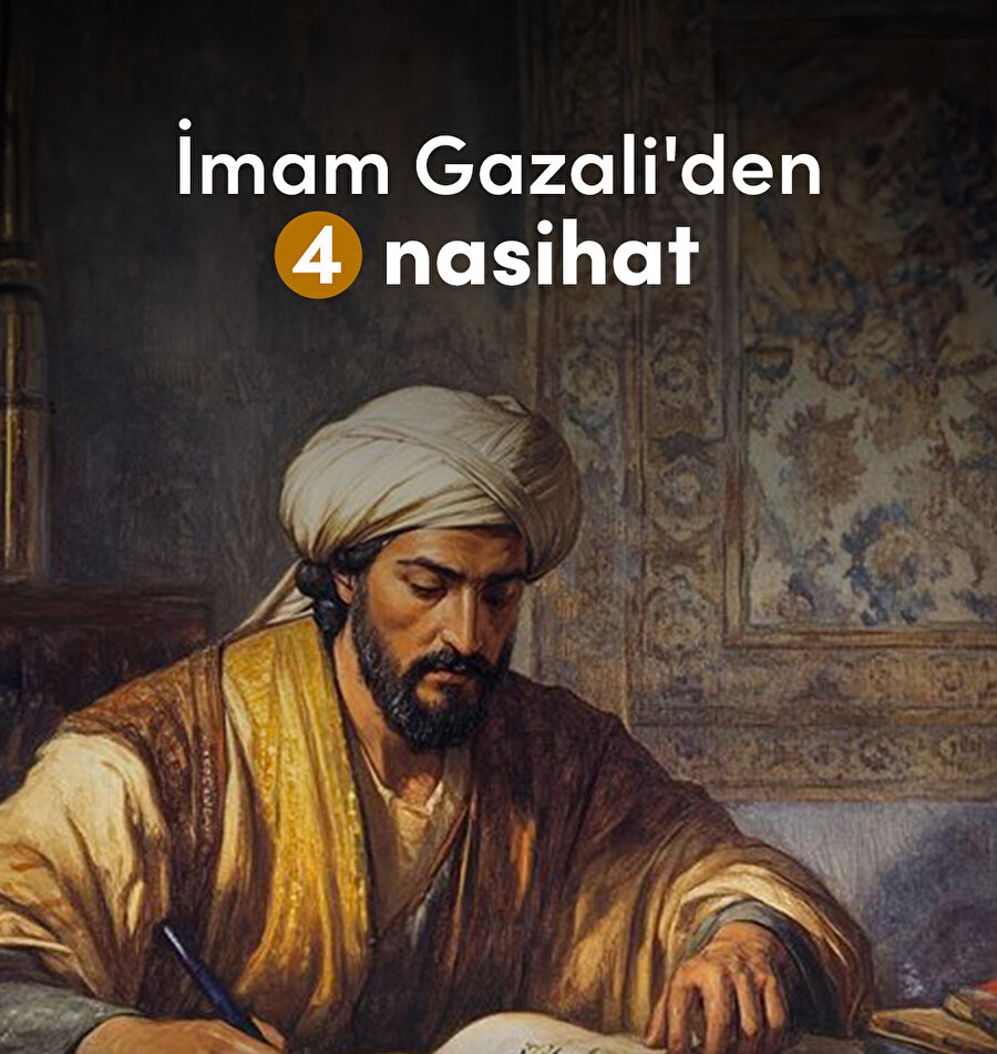 İmam Gazali'den 4 nasihat 📌