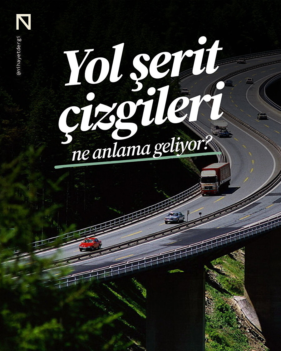 Yol şerit çizgileri ne anlama geliyor?