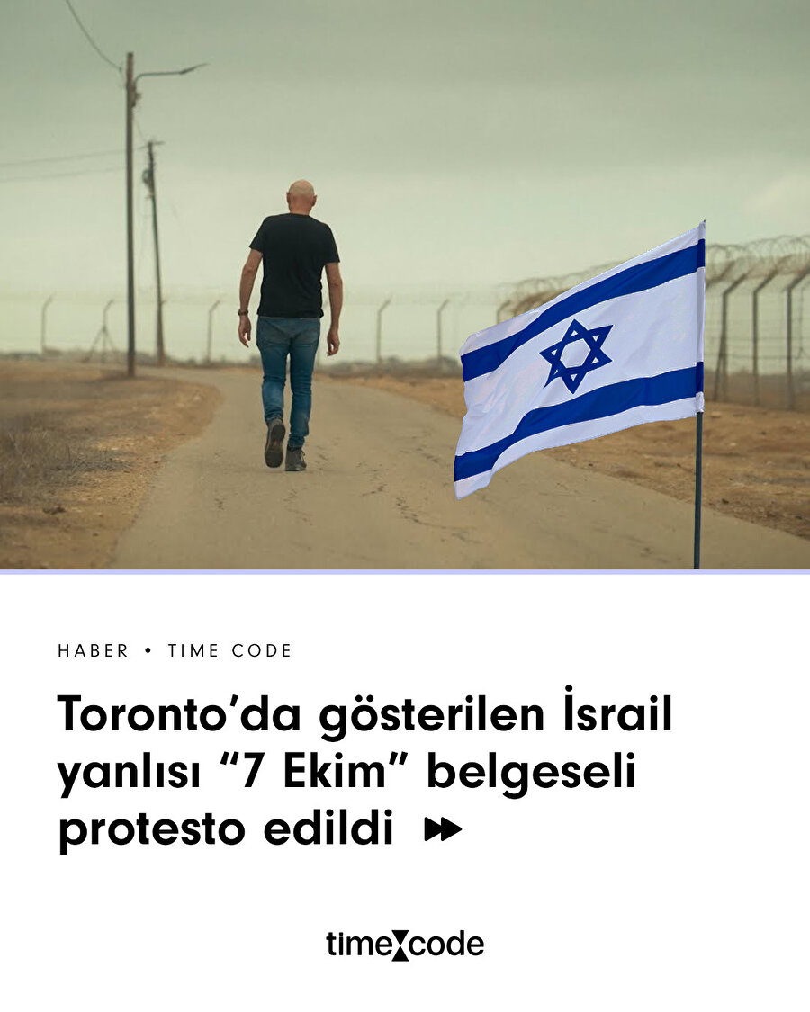 İsrail Yanlısı 7 Ekim Belgeseli Toronto'da Tepkiyle Karşılandı
