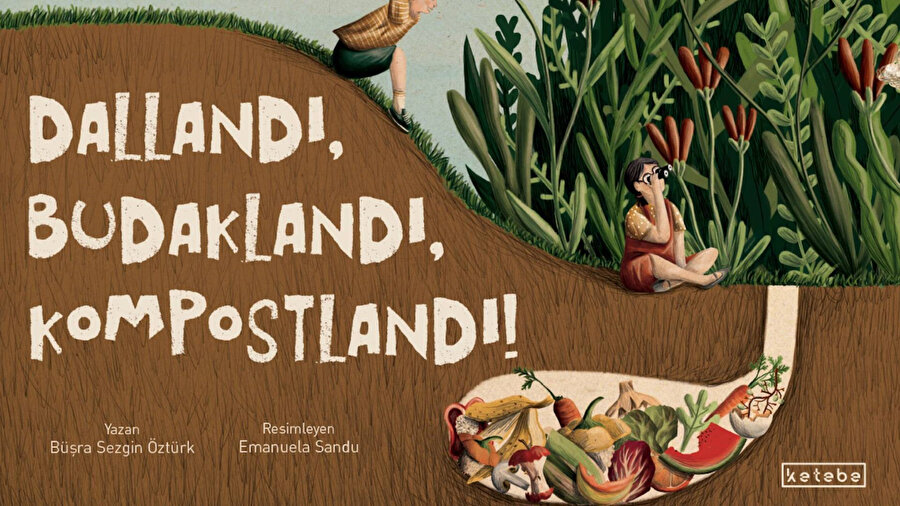 Dallandı, Budaklandı, Kompostlandı