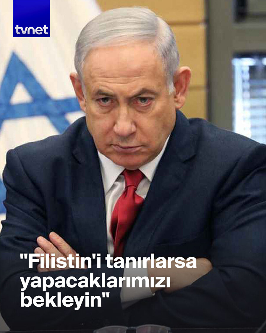 Netanyahu Batı'yı tehdit etti