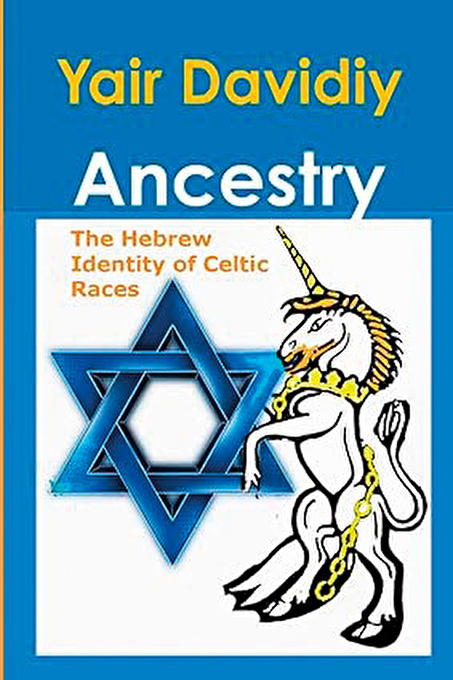  “Kayıp İsrailli Kimliği. Kelt Irklarının İbranice Kökeni” adlı kitap