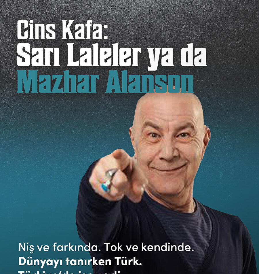 Cins Kafalar: Mazhar Alanson