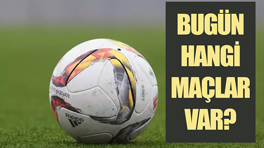 Bugün hangi maçlar var? 28 Kasım 2025 bugünkü maç takvimi, saatler ve kanallar