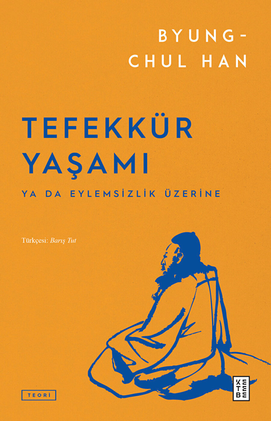 Eylemsizlik Etiği ya da Vita Contemplativa