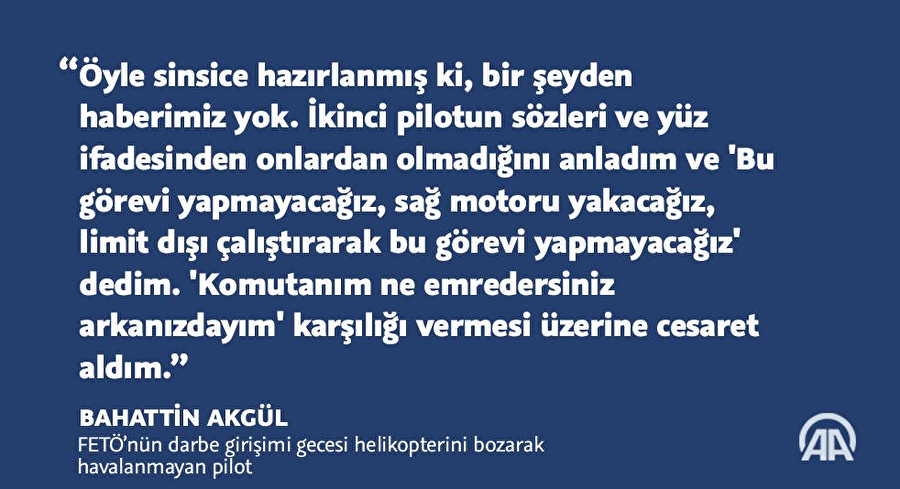'Bu görevi yapmayacağız, sağ motoru yakacağız, limit dışı çalıştırarak bu görevi yapmayacağız'