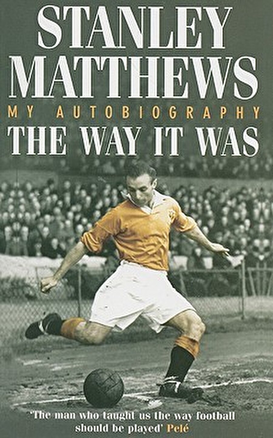 The Way it was

                                    Ünlü İngiliz futbolcu Stanley Matthews'in otobiyografisi. 
                                