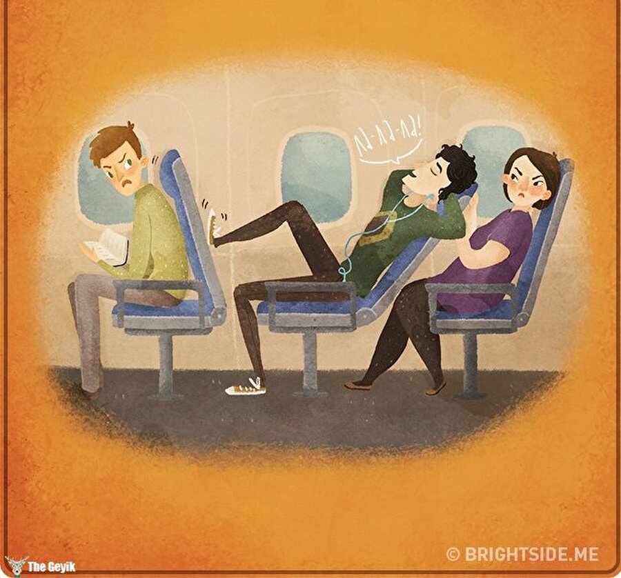Uçakta çok rahat olan yolcunun yakınınızda bulunması.
