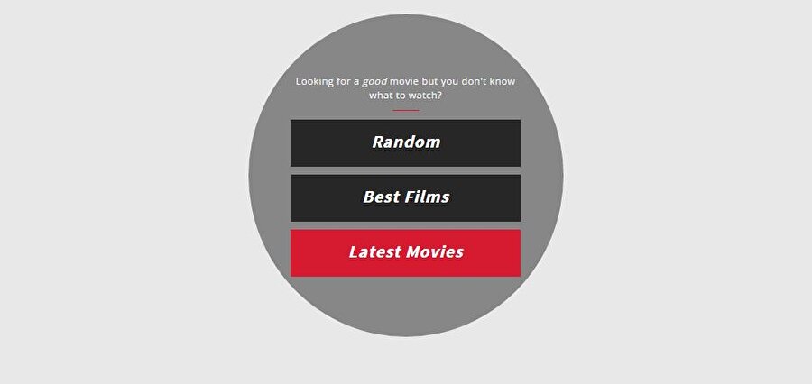 agoodmovietowatch.com

                                    
                                    
                                    
                                    Film seçme konusunda kararsız olanlar için bir hayli faydalı bir site. Rastgele, en iyi filmler ve son filmler şeklinde 3 butondan oluşan bu site, tıkladığınız butona göre size en iyi tavsiyeleri veriyor.
                                
                                
                                
                                