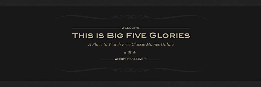 Big Five Glories
Site üzerinde 1920-1950 arasında HollyWood'a ait altın çağ filmleri bulunuyor.