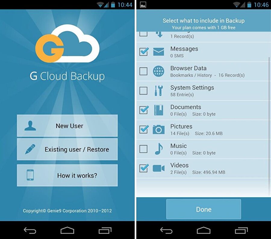 G Cloud Backup
212 binden fazla kullanıcısı olan ve 1 GB ücretsiz yedekleme alanı veren uygulama iletişim, SMS, MMS, arama logları, takvim, yer imleri, sözlükler ve fotoğraflar gibi verileri yedekleme imkanı sunuyor. Ücretsiz ama reklamı da bol olan bir uygulama.