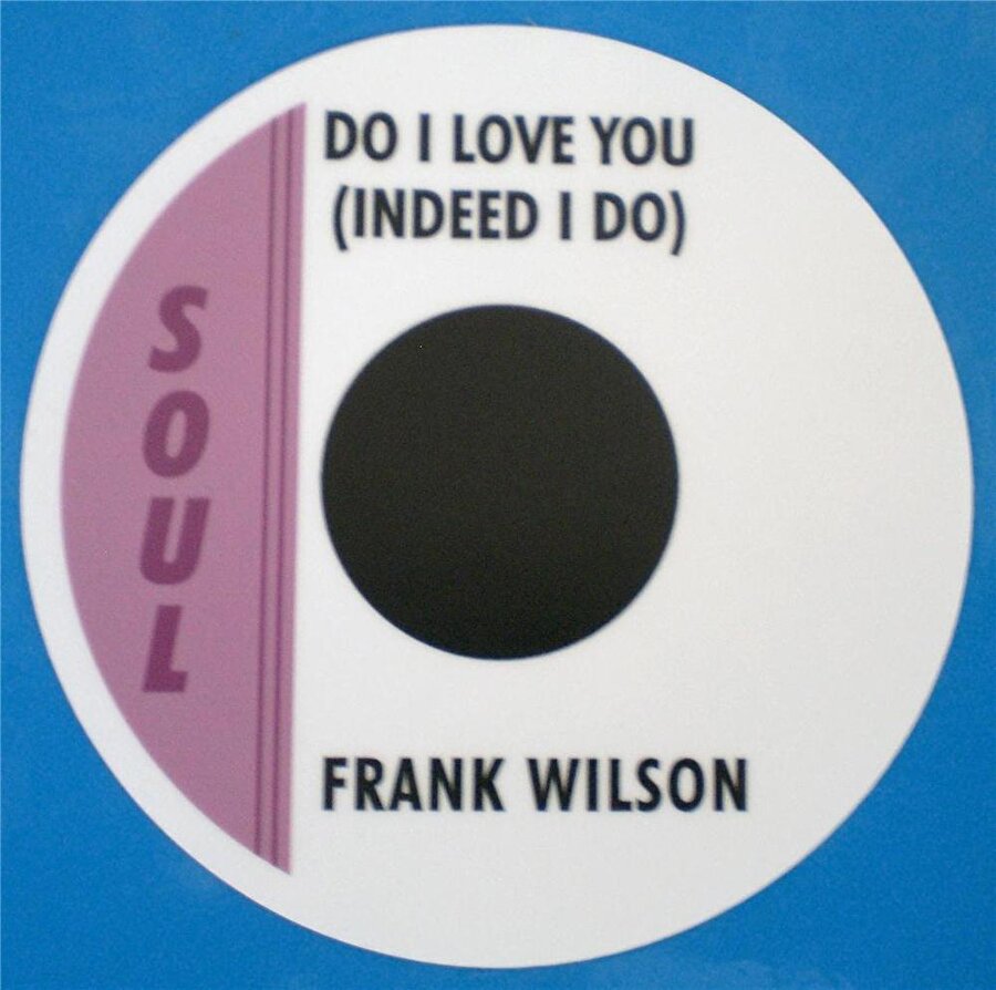  Frank Wilson – Do I Love You (Indeed I Do) – £25,000
