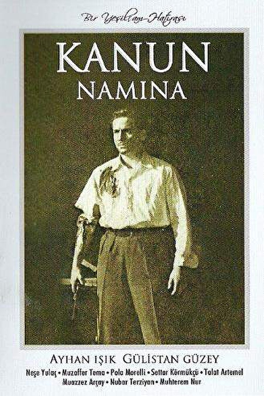 Yeşilçam'ın ilk filmi

                                    Türk sineması başladığı ilk dönemlerini yeşilçam adıyla geçirmemiştir. Bu ismi almaya başlamasını sağlayan film; Osman F. Seden'in senaristi, Ömer L. Akad'ın yönetmeni olduğu 1952 yapımı "Kanun Namına" olmuştur. Filmin başrolü Ayhan Işık'dır.
                                