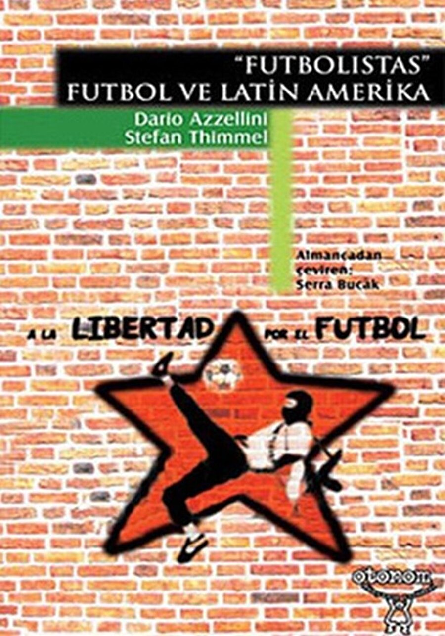 Futbolistas - Futbol ve Latin Amerika - Dario Azzellini / Stefan Thimmel
