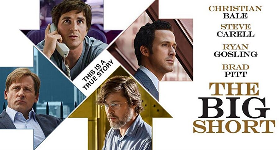 The Big Short (Büyük Açık)

                                    2007 ve 2010 yılları arasındaki finansal krizi konu alan diğer bir yapım da The Big Short olmuştur. Brad Pitt, Christian Bale, Ryan Gosling gibi birçok ünlü ismi de bünyesinde barındırmaktadır. En iyi uyarlama senaryo Oscar ödülünü de kazanmıştır. 
                                