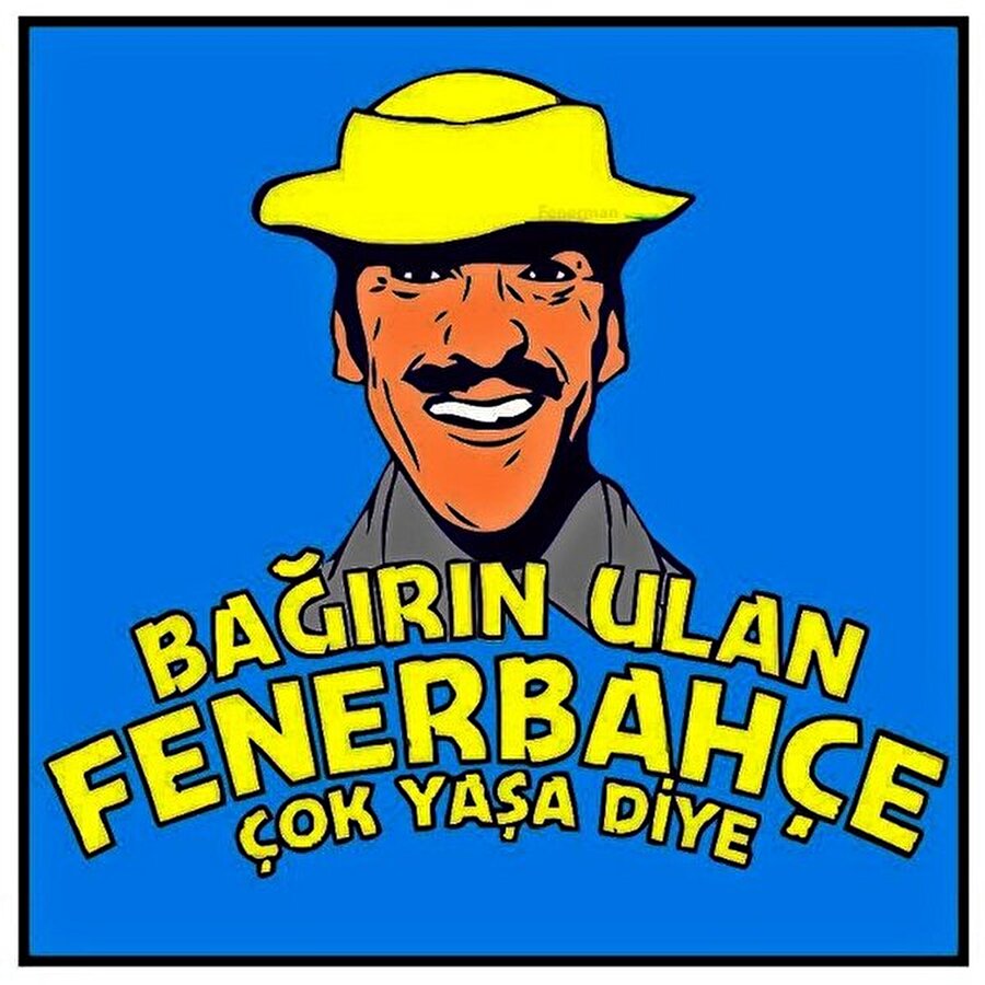 "Bağırın ulan Fenerbahçe çok yaşa diye" sözünün ortaya çıkartan kendisidir.

                                    
                                