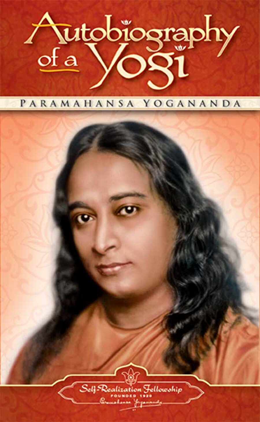Autobiography of a Yogi (Bir Yogi’nin Otobiyografisi) – Paramahansa Yogananda
