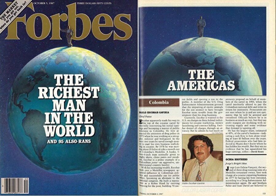 Forbes Dergisi’ne de çıkan Escobar dünyanın en zengin yedinci adamı olarak uyuşturucudan kazandığı parayla listedeki yerini almıştır.

                                    
                                    
                                    
                                
                                
                                
