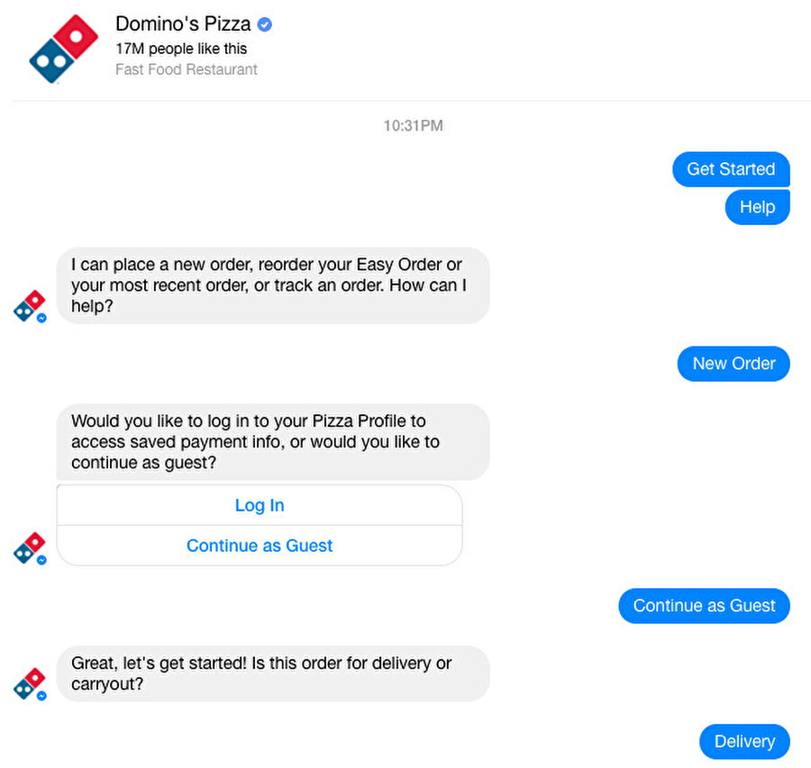 2- Yemek siparişi verebilirsiniz
Facebook'un ve diğer birçok şirketin yapay zekalara önem vermesi ve gerekli yatırımı yapması sayesinde botlar ön plana çıkmaya başladı. Örneğin Dominos Pizza gibi yemek firmaları bu botları kullanıyor. Siz de isterseniz pizzanızı Messenger üzerinden Dominos Pizza'nın botuyla konuşarak sipariş verebilirsiniz.
