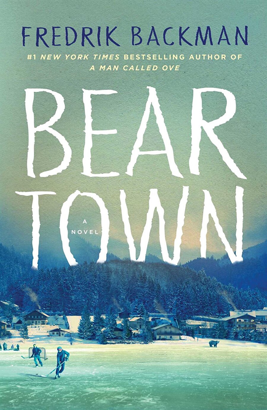 Fredrik Backman
"Beartown: A Novel"