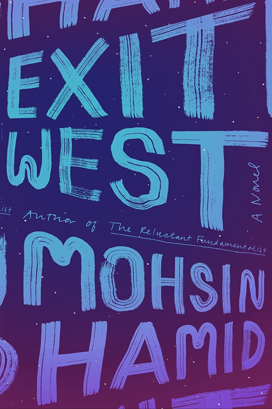 Mohsin Hamid
"Exit West: A Novel"