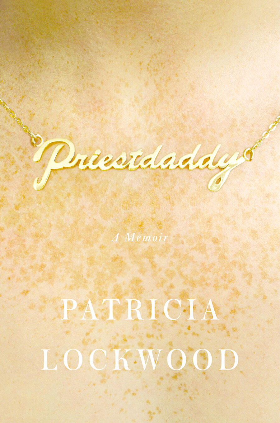 Patricia Lockwood
"Priestdaddy: A Memoir" 