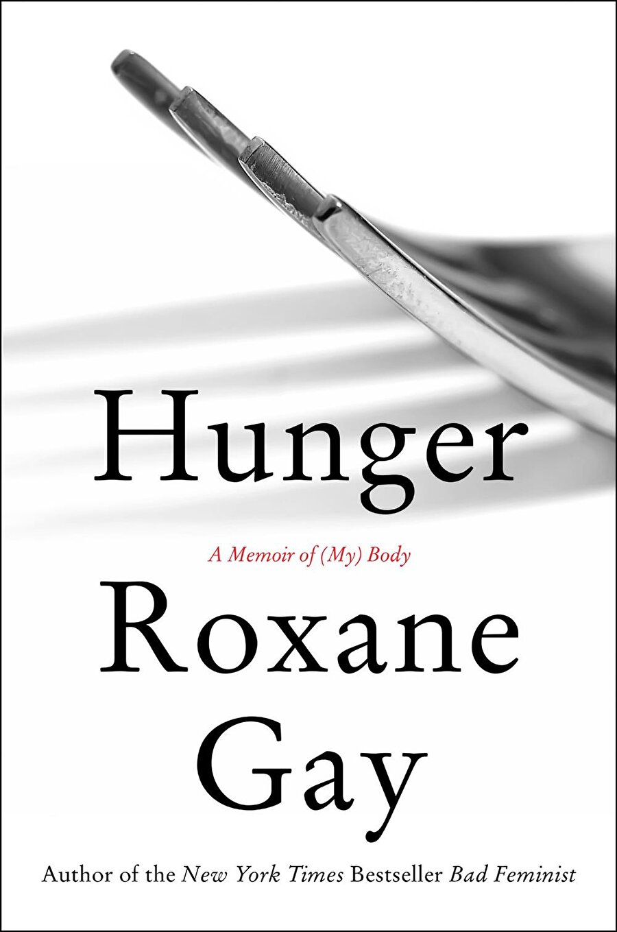 Roxane Gay
"Hunger: A Memoir of (My) Body"