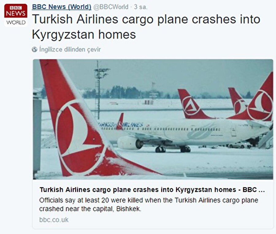BBC, Kırgızistan’da düşen bir kargo uçağının THY’ye ait olduğunu söyledi. Tüm uyarılara rağmen haber tam 7 saat sosyal medyada durdu.
6 ay önce Kırgızistan’ın başkenti Bişkek’e ACT Havayollarına ait bir kargo uçağı düştü. BBC bu haberi Twitter’da takipçilerine “Türk Hava Yolları uçağı Kırgızistan’da evlerin üzerine düştü” şeklinde duyurdu. Bu skandal sonrasında ne THY’nin açıklaması ne de duyarlı vatandaşların tepkisi haberin 7 saat Twitter’da kalmasını engelleyemedi. Konu hakkında BBC herhangi bir açıklamada bulunmadı.