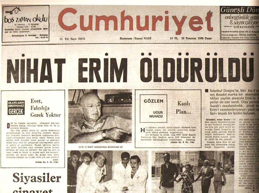 Bir yıl süren Başbakanlık görevinden 8 yıl sonra 19 Temmuz 1980 tarihinde Dragos Deniz Kulübü'ne girmek için aracından inen Nihat Erim iki DEV-SOL üyesinin kurşunlarıyla hayatını kaybetti. 

