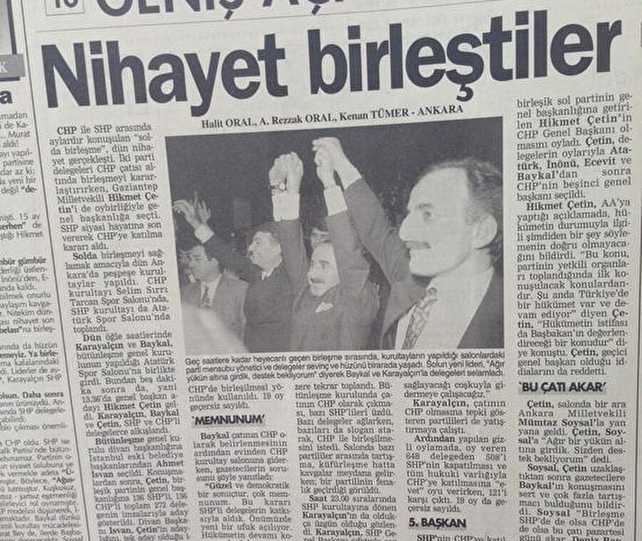 SHP ile CHP’nin CHP çatısı altında birleşmesiyle, Deniz Baykal ikinci kez genel başkan oldu.

                                    
                                    
                                    
                                    
                                    
                                    1985 yılında Halkçı Parti ve Sosyal Demokrasi Partisi'nin birleşmesiyle oluşan Sosyaldemokrat Halkçı Parti (SHP), sol partileri birleştirmek istedi. SHP tarafından 1994 yerel seçimlerinde büyük oy kaybı yaşayan "sol partilerin birleştirilmesi düşüncesi" ilk olarak DSP ile başladı. Fakat DSP parti yönetimi buna yanaşmayınca SHP, çareyi CHP’de buldu. 
  
18 Şubat 1995 günü SHP ve CHP'nin Bütünleşme Kurultayı ile birlikte SHP feshedildi ve iki parti siyasi hayatına Cumhuriyet Halk Partisi olarak devam etme kararı aldı.
                                
                                
                                
                                
                                
                                