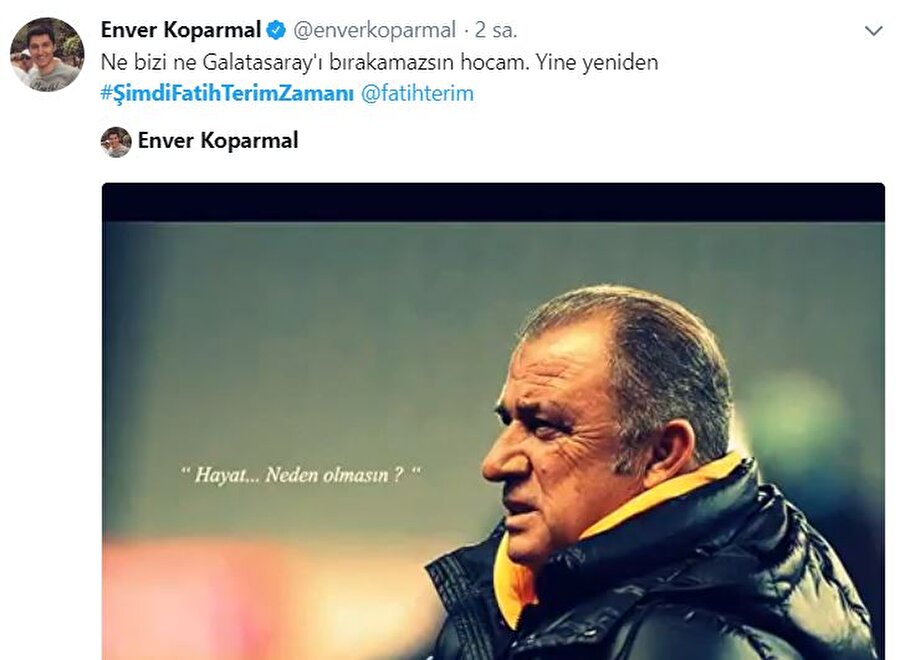 Ne bizi ne Galatasaray'ı bırakamazsın hocam..