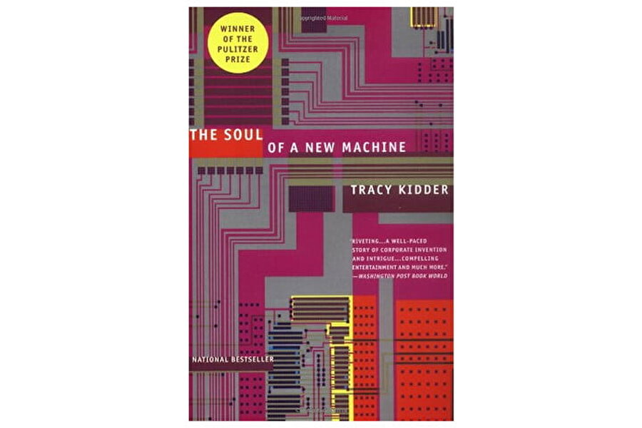 The Soul of a New Machine

                                    
                                    Yeni nesil bilgisayarları tasarlama girişimleri ve zorluklarını baz alan The Soul of a New Machine, 1981 Tracy Kidder'ın Pulitzer ödüllü şimdiye kadar yayınlanan en büyük teknoloji röportajlarının da birini içeriyor. 
                                
                                