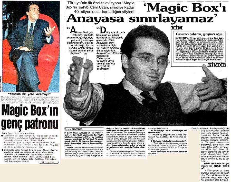 Türkiye’de ilk özel televizyonu sahibi Uzan Medya Grubu'nun TMSF'ye devri ve Doğan Medya'ya satışı

                                    
                                    
                                    Magic Box Star 1, sadece Türkiye'nin ilk özel televizyon kanalı olma özelliğini taşımıyor, aynı zamanda hem 1990'lu hem de 2000'li yıllara damgasını vuran isimlerden birini de kamuoyuyla tanıştırmasıyla biliniyor.
Magic Box Star 1'in kurulmasıyla birlikte o dönemde iş adamı Cem Uzan da medya sektörüne adım attı.Cem Uzan, Ağustos 1990'da Panorama dergisine verdiği ilk mülakatta kendisini "dünya basın patronu Rupert Murdoch'tan bir gram aşağı görmediğini" söylüyordu.Türkiye’nin ilk özel televizyonu olarak Star 1 adıyla kurduğu kanalıyla epey dikkat çeken Cem Uzan, farklı bir iş adamı olacağının sinyallerini daha o zamanlarda vermiştir. Medyanın gücünü keşfeden Uzan ailesi, 90’lı yıllarda ağırlıklı olarak bu alana yatırım yapmış, hem görsel hem de işitsel basın alanında büyük başarılara imza atılmıştır. Örneğin; ilk eğlence kanalı Teleon TV, ilk Türk sineması kanalı Yeşilçam TV, ilk Türk dizileri kanalı Dizi TV, ilk yabancı müzik yayını yapan Metro FM, bunlardan bazıları.  Uzan Grubu'na ait 200 şirketin yönetimine, 'alacakların tahsili ve mal kaçırılmasını önlemek amacıyla' TMSF' tarafından el konuldu14 Şubat 2004 tarihinde İmar Bankası soruşturması çerçevesinde Uzan Grubu'na ait tüm şirketlere TMSF'nin el koymasıyla kısa bir süre devletin eline, 26 Eylül 2005'te düzenlenen bir ihaleyle de 306,5 milyon Amerikan Dolarıkarşılığında Doğan Yayın Holding bünyesine geçmiştir. Doğan Yayın Holding kanalı satın aldıktan sonra yine kendi kanalı olan Kanal D'den bazı dizi ve programları Star TV'ye transfer etmiştir. İlk olarak Kanal D'nin en çok izlenen dizilerinden Sihirli Annem, Star TV'ye transfer edilmiştir. Bu olay Doğan Medya Grubu'nun iki kanalı arasındaki ilk "in house" transferi olarak Türk televizyon tarihine geçmiştir.
                                
                                
                                