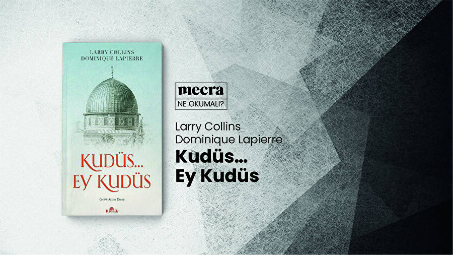 Kudüs... Ey Kudüs / Larry Collins - Dominique Lapierre