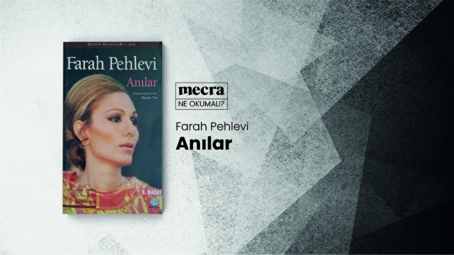 Anılar / Farah Pehlevi