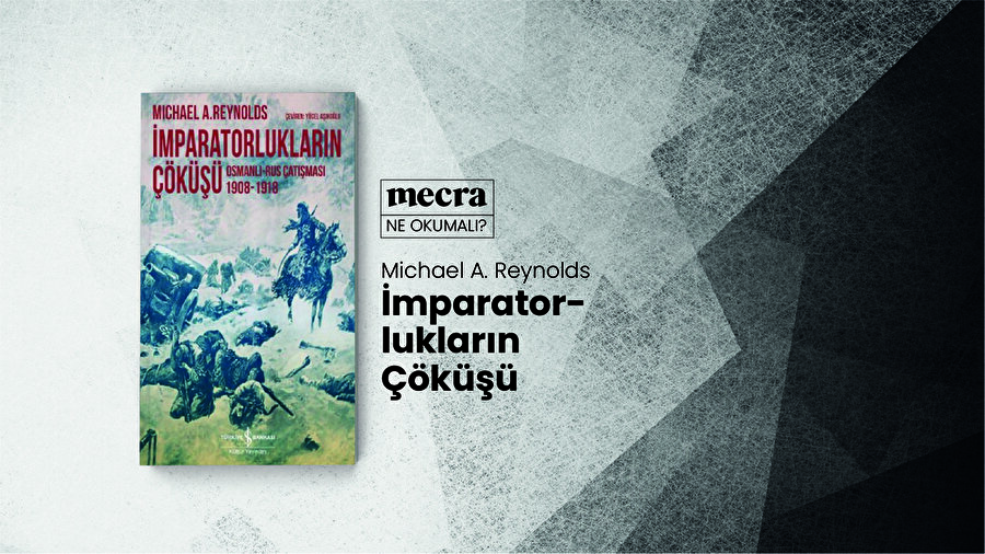 İmparatorlukların Çöküşü / Michael A. Reynolds