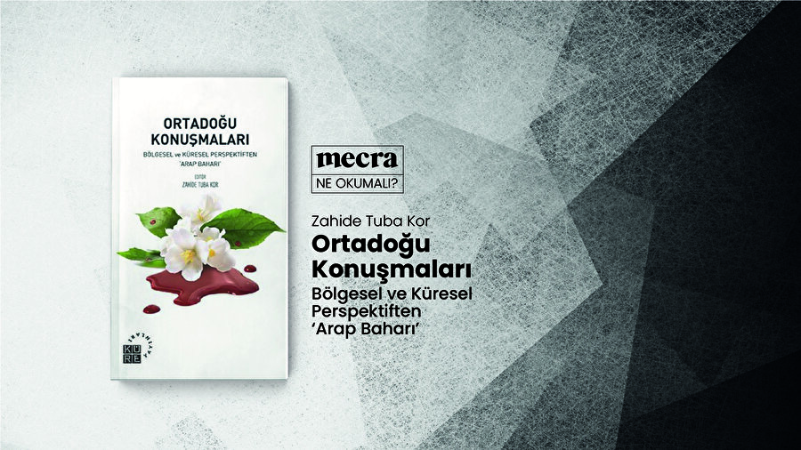 "Ortadoğu Konuşmaları", Zahide Tuba Kor'un titiz editörlüğünde hazırlanmış.