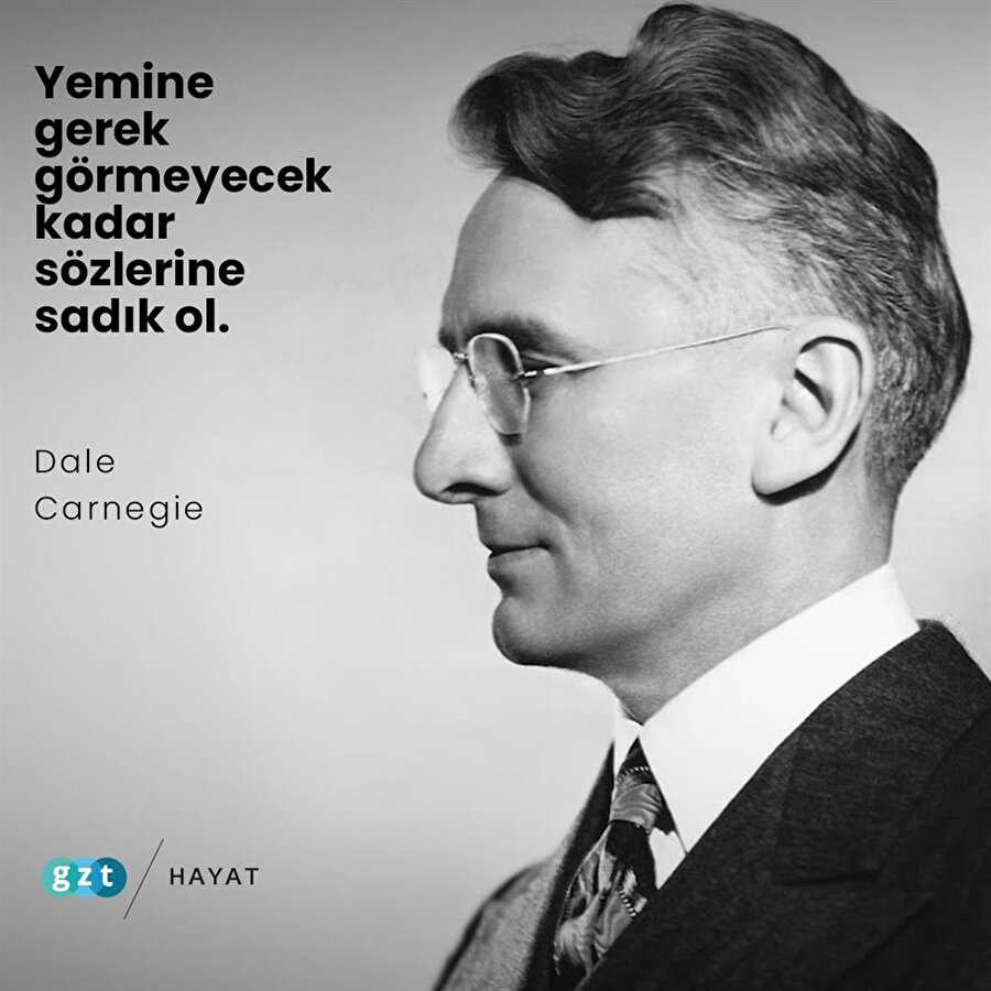Dale Carnegie, Amerikalı yazar, hatip, kişisel gelişimci ve kişiler arası iletişim uzmanıdır