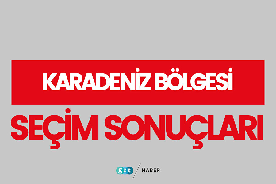Karadeniz Bölgesi Seçim Sonuçları