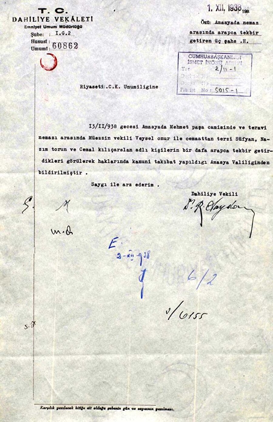  İçişleri Bakanlığı’ndan Cumhurbaşkanlığı’na 1 Aralık 1938’de gönderilen ve Amasya’da Arapça tekbir getirilmesi ile ilgili yazı.

                                    
                                
