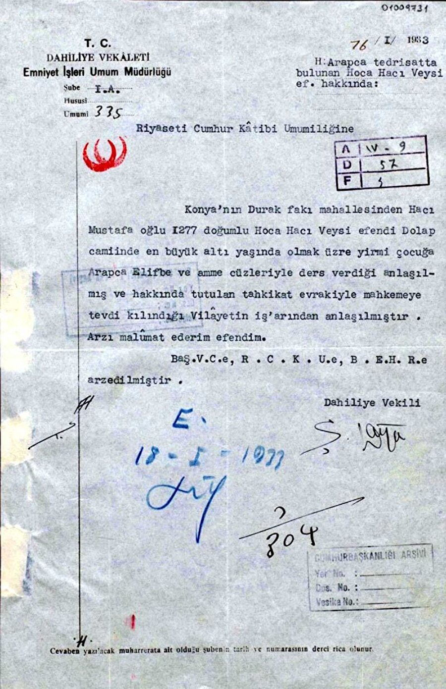 Bir diğer “suçüstü” belgesi: İçişleri Bakanlığı, 16 Ocak 1933’te Cumhurbaşkanlığı’na Elifba ile Amme cüzlerini öğreten bir hocanın mahkemeye sevkedildiğini bildiriyor.

                                    
                                