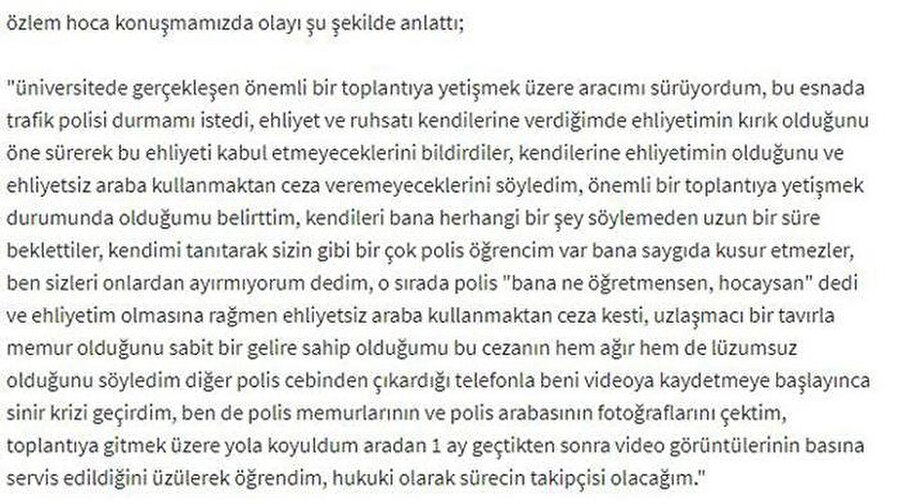  'Hukuki sürecin takipçisi olacağım' 
Paylaşımda, Özlem A.'nın olayın kaydedildiğini görünce sinir krizi geçirdiği ve yaklaşık 1 ay sonra sosyal medyada yayınlanan görüntülerle ilgili olarak, 'Hukuki sürecin takipçisi olacağım' dediği iddia edildi.