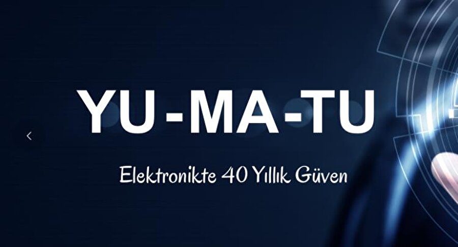 YUMATU
YUMATU markasının açılımı: Yusuf-Mahmut-Tuncer