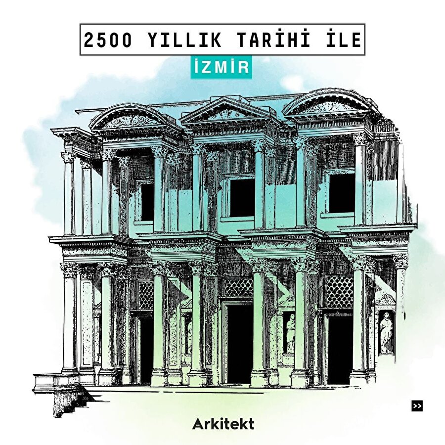 2500 yıllık tarihiyle İzmir