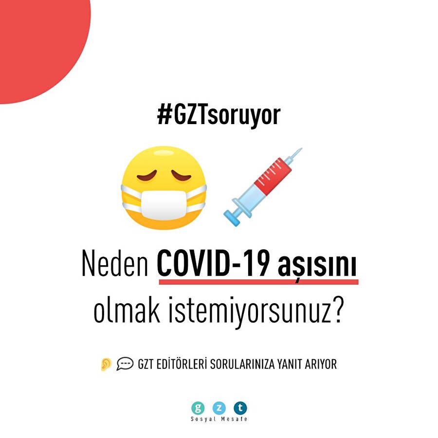 COVID-19 aşısını neden olmak istemiyorsunuz?