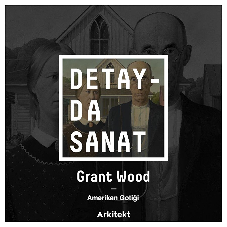 Grant Wood'un ünlü 'Amerikan Gotiği' eseri 