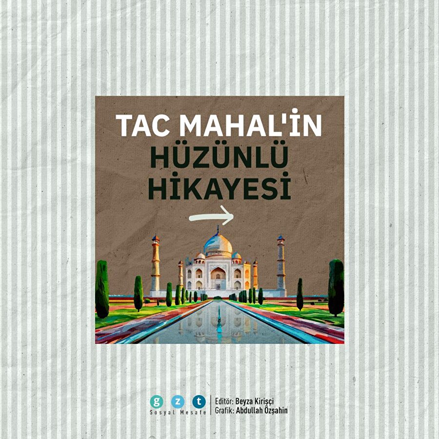 Şah Cihan'ın gözyaşlarını sakladığı eser: Tac Mahal