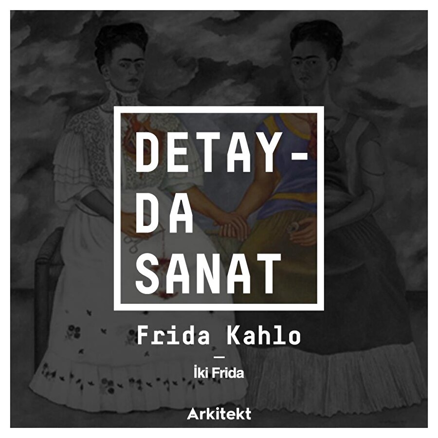 Frida Kahlo'nun ünlü eseri: İki Frida 