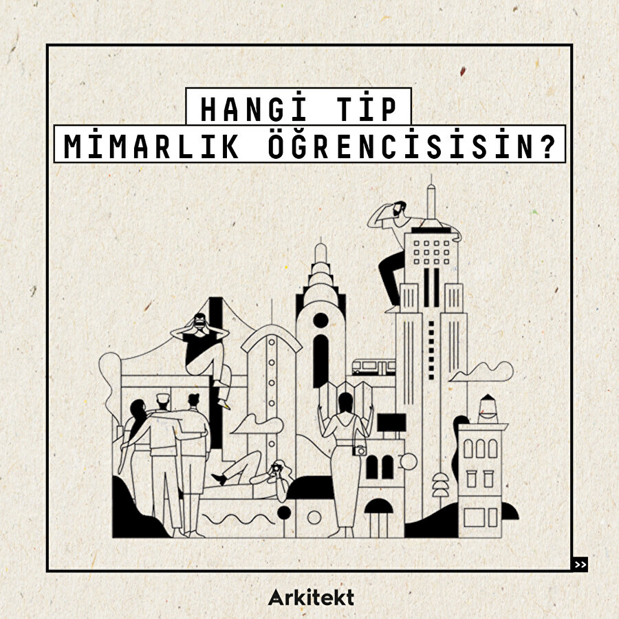 Hangi tip mimarlık öğrencisisin? 